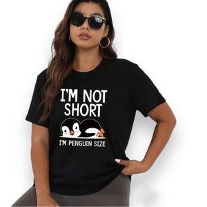 I'm Not Short I'm Penguin Size Women’s Graphic tee Size M